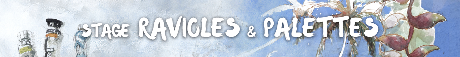 Stage Ravioles & palettes